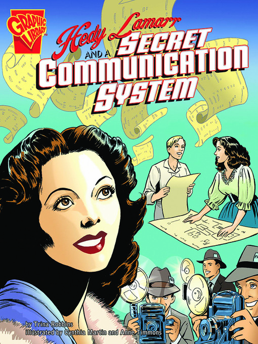 Title details for Hedy Lamarr and a Secret Communication System by Trina Robbins - Available